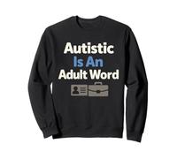 Autistic Adult Neurodivergent Pride Autism Acceptance Sweatshirt
