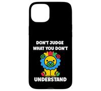 Autistic don't judge what you don't understand autism Case for iPhone 15 Plus