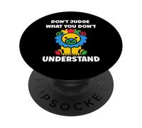 Autistic don't judge what you don't understand autism PopSockets Adhesive PopGrip