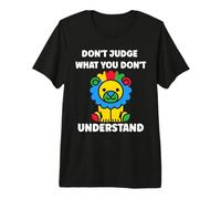 Autistic Don't Judge What You Don't Understand Autism Premium T-Shirt