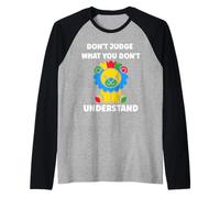 Autistic Don't Judge What You Don't Understand Autism Raglan Baseball Tee