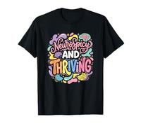 Autistic Neurospicy and Thriving Autism Acceptance T-Shirt