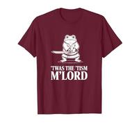 Autistic Samurai Frog Meme Funny 'TWAS The 'Tism M'Lord T-Shirt, Men, Burgundy, X-Large
