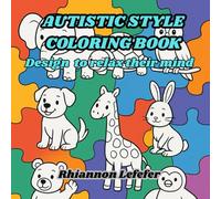 Autistic Style Coloring Book: Design to relax their mind
