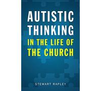 Autistic Thinking in the Life of the Church