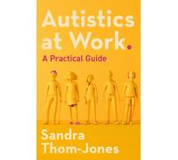 Autistics at Work : A Practical Guide