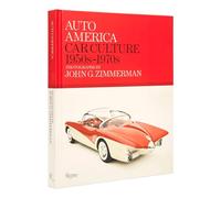 Auto America: Car Culture 1950s-1970s: Photographs By John G. Zimmerman