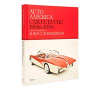 Auto America : Car Culture: 1950s-1970s--PHOTOGRAPHS BY JOHN G. ZIMMERMAN