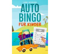 AUTO BINGO für Kinder: Das Beschäftigungsbuch gegen Langeweile bei langen Autofahrten. Ein Reisespiel für aufmerksame Kinder ab 6 Jahren. Perfekte Beschäftigung bei Autofahrten.