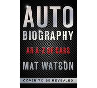 Auto Biography: An A-Z of Cars