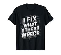 Auto Body Painter Fix What Others Wreck Funny Automotive T-Shirt