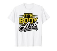 Auto Body Technician Art Humor Funny Occupation Saying Shop T-Shirt