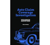 Auto Claim Coverage Investigation: Quick Guide for Adjusters