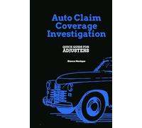 Auto Claim Coverage Investigation: Quick Guide for Adjusters