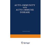 Auto-Immunity and Auto-Immune Disease: A survey for physician or biologist