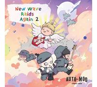 Auto-Mod Clas-Six - New Wave Raids Again 2
