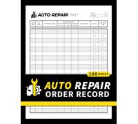 Auto Repair Order Record: Vehicle Service Job Tracker for Mechanics and Auto Shops | Track Customer Info, Vehicle Details, Technicians & Drop-Off Status