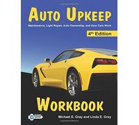 Auto Upkeep: Maintenance, Light Repair, Auto Ownership, and How Cars Work
