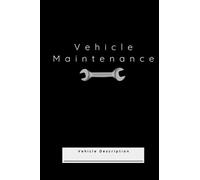 Auto Vehicle Maintenance Log Book: Maintenance, Service, Repair Record Book with 15 Point Customizable Checklist - Glove Box Size: Fully Customizable ... Checklist and Parts Inventory List. 50 pgs