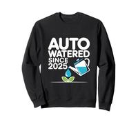Auto Watered Since 2025 Plant Lover Sweatshirt