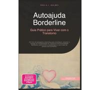 Autoajuda Borderline: Guia Prático para Viver com o Transtorno