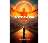AUTOAYUDA: La ciencia de creer en ti mismo sin perder el juicio