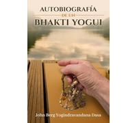 AUTOBIOGRAFÍA DE UN BHAKTI YOGUI