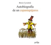 Autobiografia de Un Espantapajaros: Testimonios De Resiliencia: El Retorno a La Vida: 100586 (Psicología / Resiliencia)