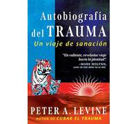 Autobiografía del trauma: Un viaje de sanación