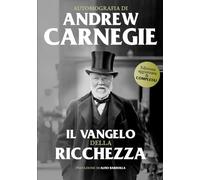 Autobiografia: include Il Vangelo della Ricchezza
