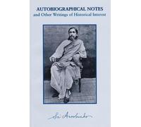 Autobiographical Notes and Other Writing of Historical Interest