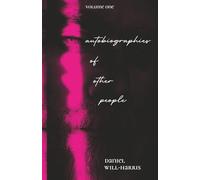 Autobiographies of Other People: Short Stories: 1