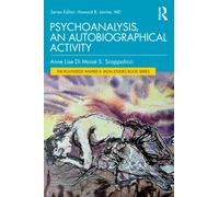 Autobiography in Psychoanalysis (The Routledge Wilfred R. Bion Studies Book Series)