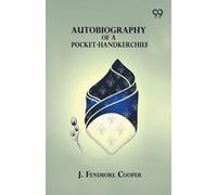 Autobiography Of A Pocket-Handkerchief