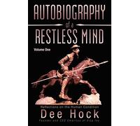 Autobiography of a Restless Mind: Reflections on the Human Condition Volume 1: Reflection on the Human Condition