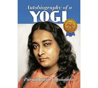 Autobiography of A Yogi: 75th Anniversary Edition: 1946-2021