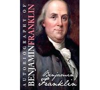 Autobiography of Benjamin Franklin