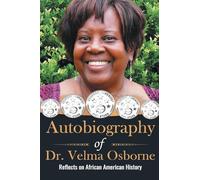 Autobiography of Dr. Velma Osborne: Reflects on African American History