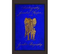 Autobiography of Jumbo's Keeper and Jumbo's Biography: The Life of "The World's Largest Elephant"