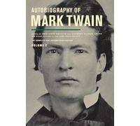 Autobiography of Mark Twain, Volume 2: The Complete and Authoritative Edition: 11 (Mark Twain Papers)