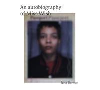 Autobiography of Miss Wish, An