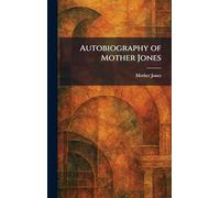 Autobiography of Mother Jones