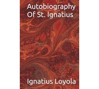 Autobiography Of St. Ignatius