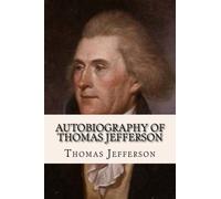 Autobiography of Thomas Jefferson