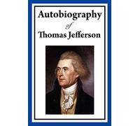 Autobiography of Thomas Jefferson, Jefferson, Thomas 9781604597738 New<-