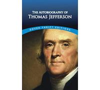 Autobiography of Thomas Jefferson (Thrift Editions)
