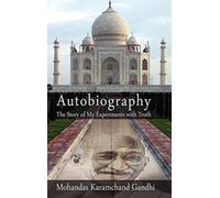 Autobiography: The Story of My Experiments with Truth