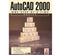 AutoCAD 2000: One Step at a Time Basics