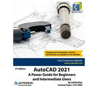 AutoCAD 2021: A Power Guide for Beginners and Intermediate Users