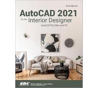 AutoCAD 2021 for the Interior Designer